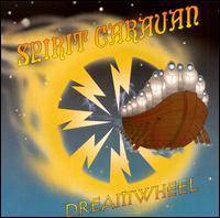 Spirit Caravan : Dreamwheel